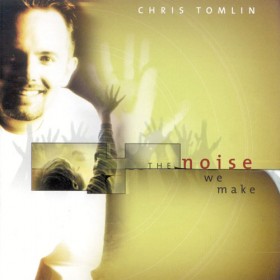 [이벤트30%]Chris Tomlin - The Noise We Make (CD)