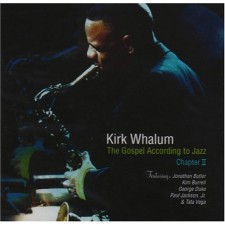 Kirk Whalum - The Gospel According to Jazz, Chapter II (CD)